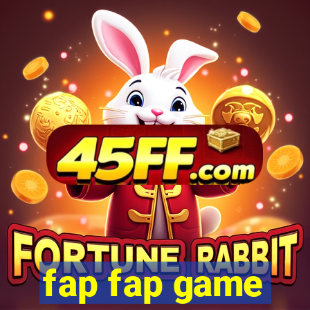 fap fap game